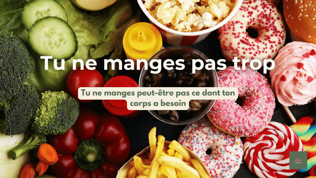Tu ne manges peut-être pas ce dont ton corps a besoin